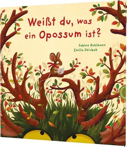 Weißt du, was ein Opossum ist?, Sabine Bohlmann ; Emilia Dziubak - Gebonden - 9783522460576