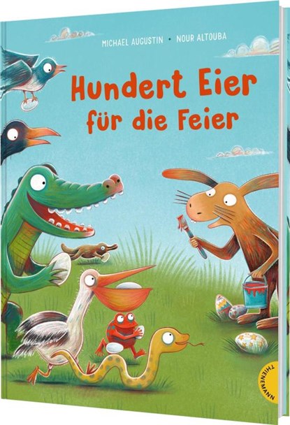 Hundert Eier für die Feier, Michael Augustin - Gebonden - 9783522462747