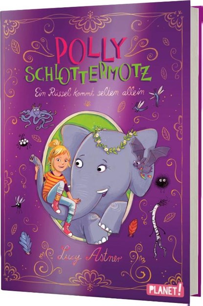 Polly Schlottermotz 2: Ein Rüssel kommt selten allein, Lucy Astner - Gebonden - 9783522505215