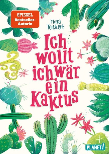 Ich wollt, ich wär ein Kaktus, Mina Teichert - Gebonden - 9783522505925