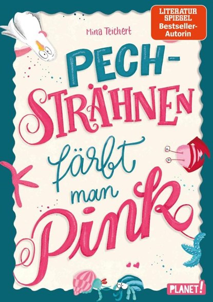 Pechsträhnen färbt man pink, Mina Teichert - Gebonden - 9783522505987