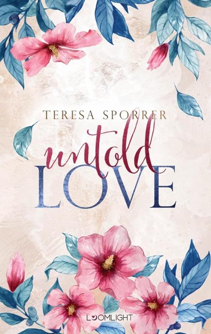 Untold Love (Unwritten, Bd. 3), Teresa Sporrer - Paperback - 9783522900195
