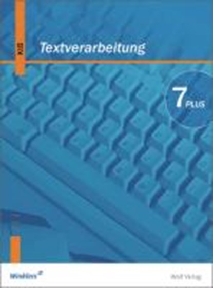 Textverarbeitung Plus 7. Schülerbuch. Bayern. Neubearbeitung, niet bekend - Paperback - 9783523731002