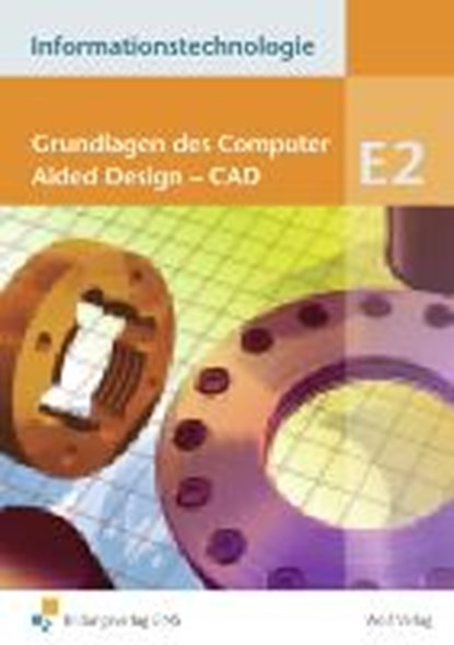 Informationstechnologie Modul E2. Grundlagen des CAD Schülerbuch, SCHNEIDER,  Thomas - Paperback - 9783523742800
