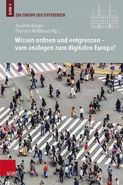 Wissen ordnen und entgrenzen - vom analogen zum digitalen Europa?, Joachim Berger - Gebonden - 9783525302316