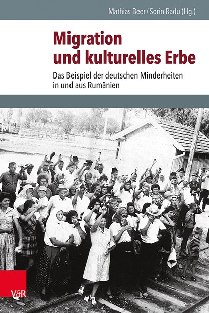 Migration und kulturelles Erbe, Mathias Beer ;  Sorin Radu - Gebonden - 9783525302415