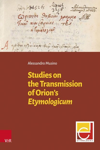Studies on the Transmission of Orion's Etymologicum, Alessandro Musino - Gebonden - 9783525303382