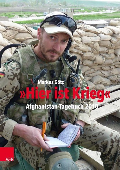 Hier ist Krieg, Markus Gotz - Gebonden - 9783525311363