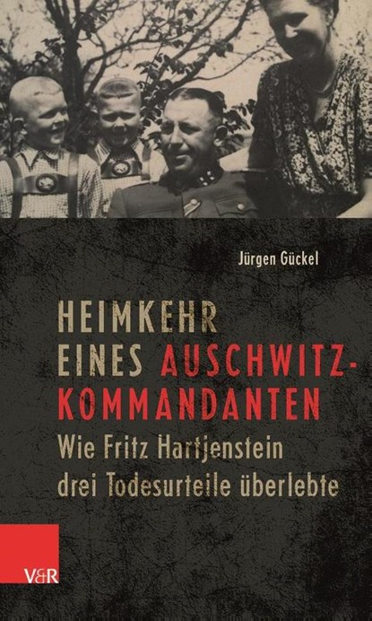 Heimkehr eines Auschwitz-Kommandanten, Jurgen Guckel - Gebonden - 9783525311370