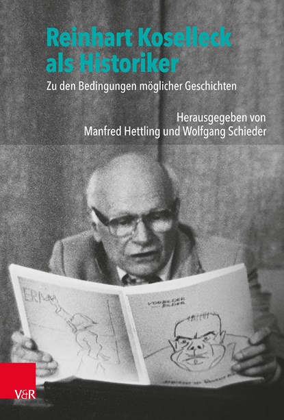 Reinhart Koselleck als Historiker, Manfred Hettling ; Wolfgang Schieder - Gebonden - 9783525317297