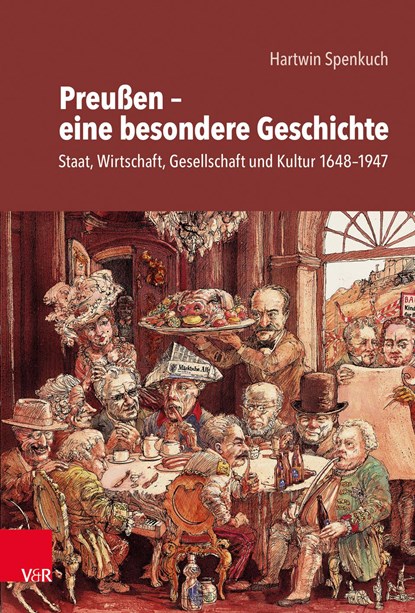 Preußen - eine besondere Geschichte, Hartwin Spenkuch - Gebonden - 9783525352090