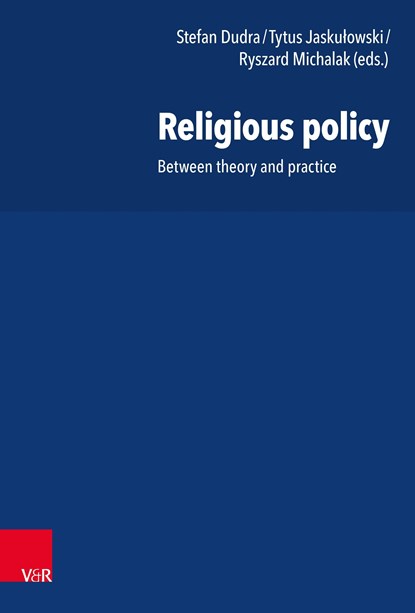 Religious policy, Stefan Dudra ;  Tytus Jaskulowski ;  Ryszard Michalak - Gebonden - 9783525368572
