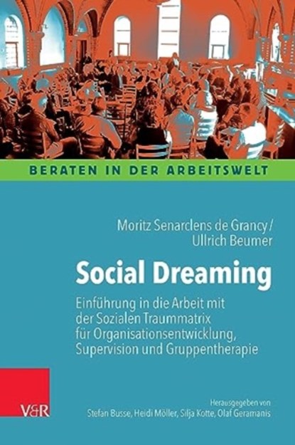 Social Dreaming, Moritz Senarclens de Grancy ; Ullrich Beumer - Paperback - 9783525400128