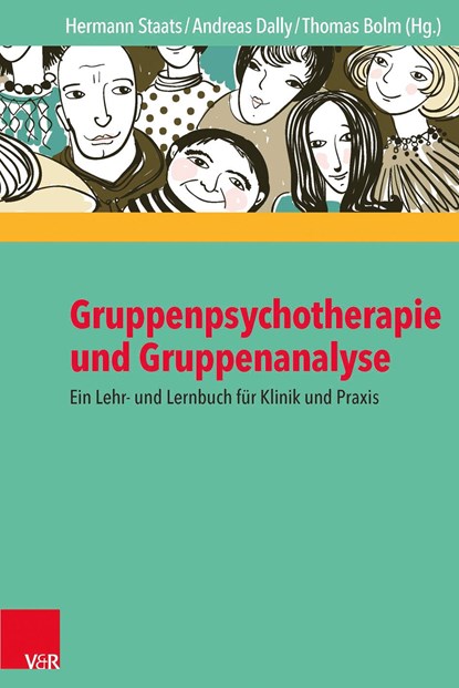 Gruppenpsychotherapie und Gruppenanalyse, Hermann Staats ;  Andreas Dally ;  Thomas Bolm - Gebonden - 9783525402306