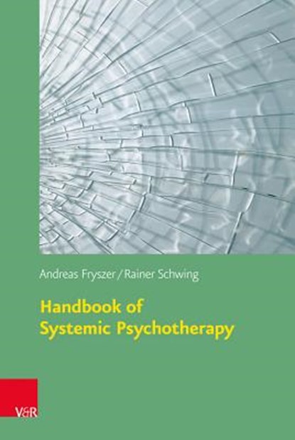 Handbook of Systemic Psychotherapy, Andreas Fryszer ; Rainer Schwing - Paperback - 9783525404539