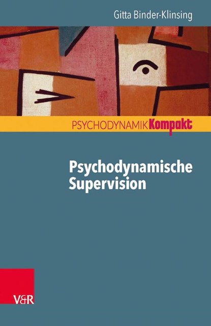 Psychodynamische Supervision, Gitta Binder-Klinsing - Paperback - 9783525405581