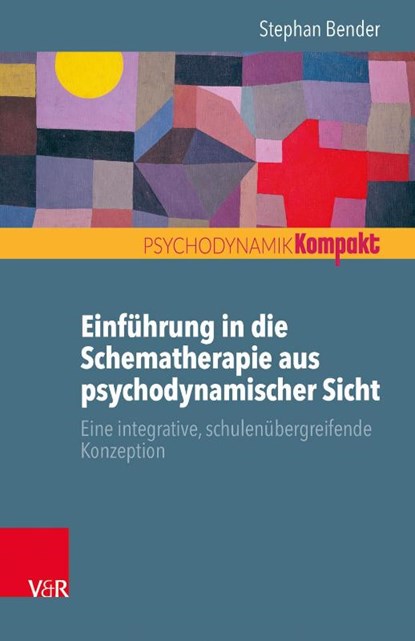 Einfuhrung in Die Schematherapie Aus Psychodynamischer Sicht, Stephan Bender - Paperback - 9783525405741