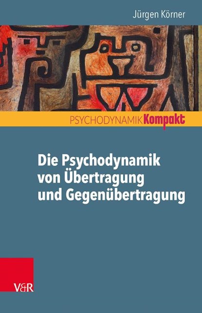 Die Psychodynamik von Übertragung und Gegenübertragung, Jürgen Körner - Paperback - 9783525406090
