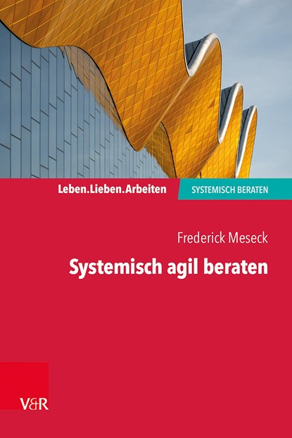 Systemisch agil beraten, Frederick Meseck - Paperback - 9783525408094
