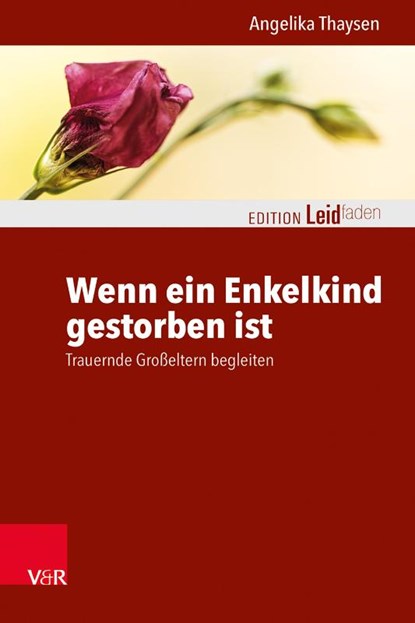 Wenn ein Enkelkind gestorben ist, Angelika Thaysen - Paperback - 9783525408162