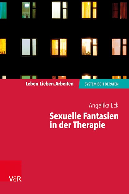 Sexuelle Fantasien in der Therapie, Angelika Eck - Paperback - 9783525408469