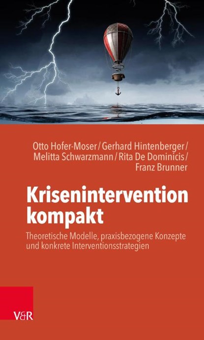 Krisenintervention kompakt, Otto Hofer-Moser ; Gerhard Hintenberger ; Melitta Schwarzmann ; Rita De Dominicis - Paperback - 9783525408513