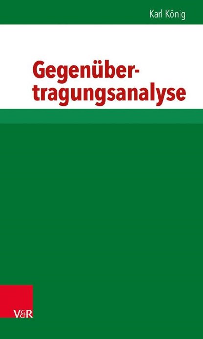 Gegenübertragungsanalyse, Karl König - Paperback - 9783525457559