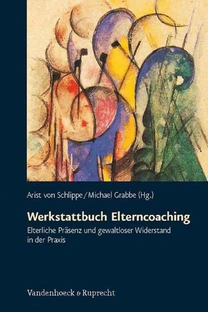 Werkstattbuch Elterncoaching, Arist von Schlippe ; Michael Grabbe - Paperback - 9783525491096