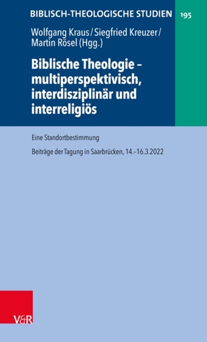Biblische Theologie – multiperspektivisch, interdisziplinar und interreligios, Wolfgang Kraus ;  Siegfried Kreuzer ;  Martin Rösel - Gebonden - 9783525500385
