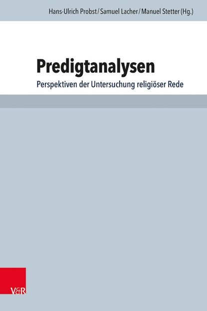 Predigtanalysen, Hans-Ulrich Probst ; Manuel Stetter ; Samuel Lacher - Gebonden - 9783525502297