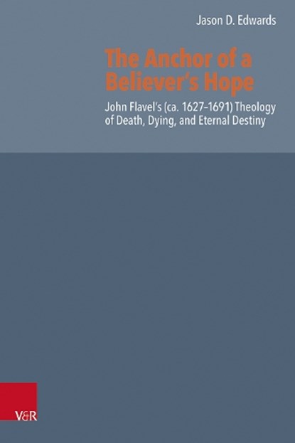 The Anchor of a Believer’s Hope, Jason D. Edwards - Gebonden - 9783525502327