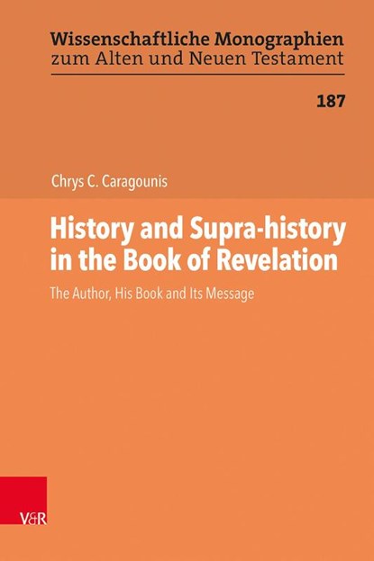 History and Supra-history in the Book of Revelation, Prof. Dr. Chrys C. Caragounis - Gebonden - 9783525502433