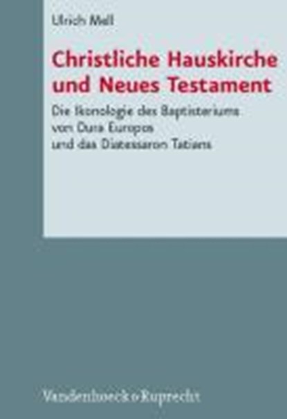 Christliche Hauskirche und Neues Testament, MELL,  Ulrich ; Küchler, Max - Gebonden - 9783525533949