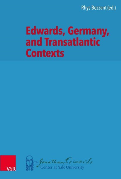 Edwards, Germany, and Transatlantic Contexts, Rhys Bezzant - Gebonden - 9783525554616