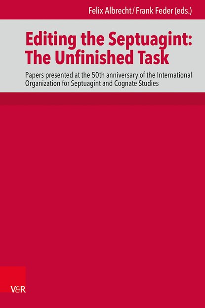 Editing the Septuagint: The Unfinished Task, Felix Albrecht ; Frank Feder - Gebonden - 9783525560631