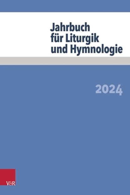Jahrbuch fur Liturgik und Hymnologie, Jorg Neijenhuis ; Erik Dremel ; Thomas Melzl - Paperback - 9783525572313