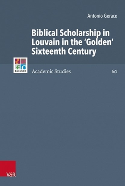 Refo500 Academic Studies (R5AS), Antonio Gerace ; Herman J. Selderhuis - Gebonden - 9783525593783