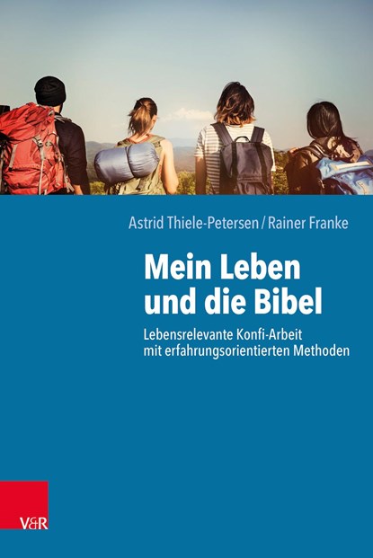 Mein Leben und die Bibel, Astrid Thiele-Petersen ; Rainer Franke - Paperback - 9783525624456