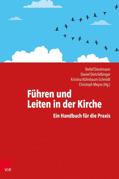 Führen und Leiten in der Kirche, Detlef Dieckmann ; Kristina Kühnbaum-Schmidt ; Christoph Meyns - Paperback - 9783525630662