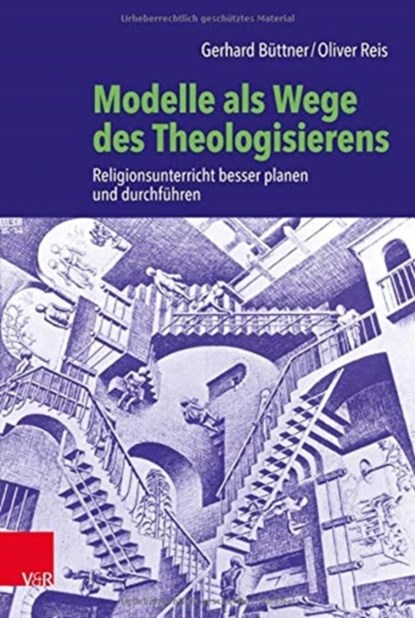 Modelle als Wege des Theologisierens, Gerhard Buttner ; Oliver Reis - Paperback - 9783525703007