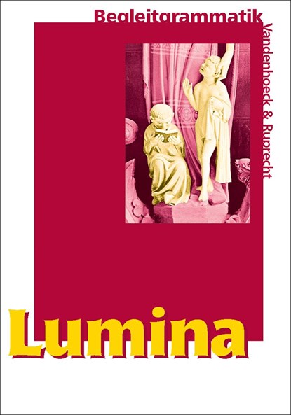 Lumina. Begleitgrammatik, Ursula Blank-Sangmeister ;  Hubert. Müller - Gebonden - 9783525710159