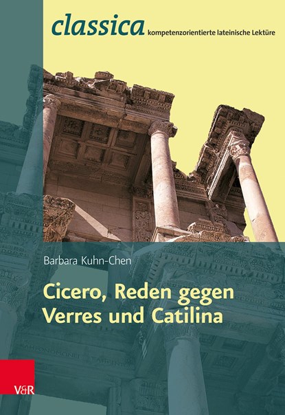 Cicero, Reden gegen Verres und Catilina, Barbara Kuhn-Chen ; Cicero - Paperback - 9783525710999