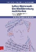 Luthers Meisterwerk - Eine Bibelübersetzung macht Karriere | Käbisch, David ; Träger, Johannes ; Witten, Ulrike ; Palkowitsch-Kühl, Jens | 