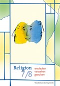 Religion entdecken - verstehen - gestalten 7/8. Schuljahr | Schwartz, Evelin ; Lorentz, Cornelia ; Fritschen, Ulrike von ; Stille, Michael | 