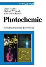 Photochemie - Dieter (University of Bremen Wohrle ; Michael W. (Gerhard-Mercator-Universitat Tausch ; Wolf-Dieter (University of Bremen Stohrer - 9783527295456