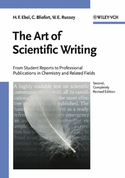 The Art of Scientific Writing, Hans F. (VCH Publishers (retired) Ebel ; Claus (University of Munster Bliefert ; William E. (Juniata College Russey - Paperback - 9783527298297