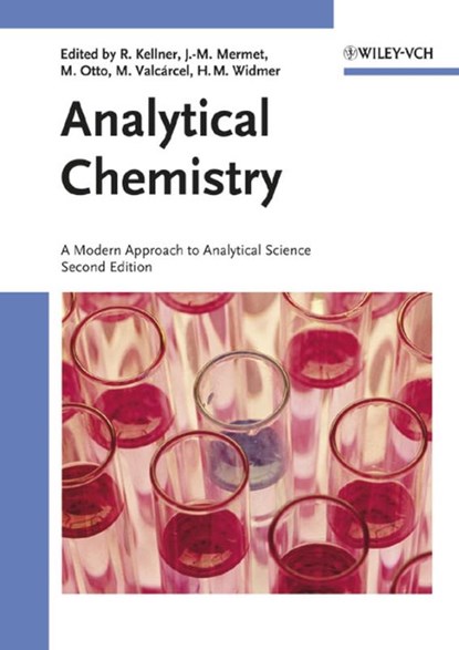 Analytical Chemistry, Robert Kellner ; Jean-Michel Mermet ; Matthias Otto ; Miguel Valcarcel - Gebonden - 9783527305902
