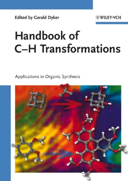 Handbook of C-H Transformations, 2 Volume Set, GERALD (DEPARTMENT OF CHEMISTRY,  Ruhr-University of Bochum, Bochum, Germany) Dyker - Gebonden - 9783527310746