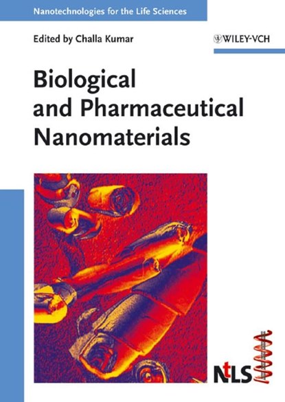 Biological and Pharmaceutical Nanomaterials, Challa S. S. R. Kumar - Gebonden - 9783527313822