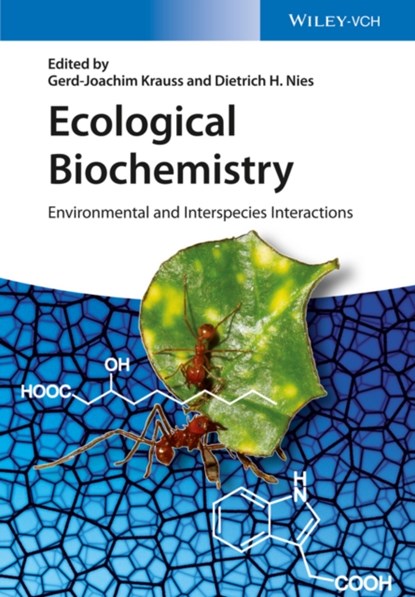 Ecological Biochemistry, Gerd-Joachim Krauss ; Dietrich H. Nies - Gebonden - 9783527316502